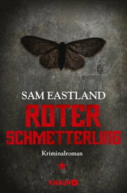 Roter Schmetterling Kriminalroman【電子書籍】[ Sam Eastland ]