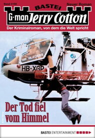 Jerry Cotton 3158 Der Tod fiel vom Himmel【電子書籍】[ Jerry Cotton ]