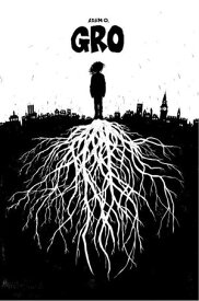 Gro 【電子書籍】[ Adam O. ]