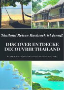 DISCOVER ENTDECKE DECOUVRIR THAILAND