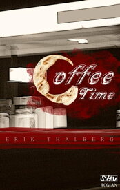 Coffee Time【電子書籍】[ Erik Thalberg ]