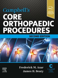Campbell's Core Orthopaedic Procedures【電子書籍】