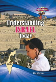 Understanding Israel Today【電子書籍】[ Elisa Silverman ]
