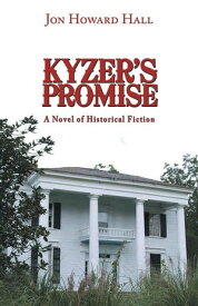 Kyzer’S Promise A Novel【電子書籍】[ Jon Howard Hall ]