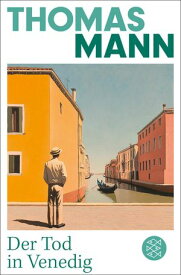 Der Tod in Venedig Die wichtigsten Werke Thomas Manns aus dem Originalverlag【電子書籍】[ Thomas Mann ]