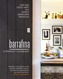 Barrafina A Spanish Cookbook【電子書籍】[ Eddie Hart ]