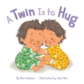 A Twin Is to Hug【電子書籍】[ Boni Ashburn ]