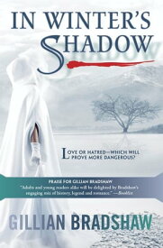 In Winter's Shadow【電子書籍】[ Gillian Bradshaw ]