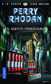 Perry Rhodan n°334 - Les Agents Programm?s【電子書籍】[ K.H. Scheer ]