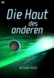 Die Haut des anderen【電子書籍】[ William Voltz ]
