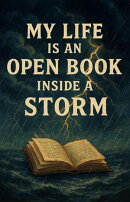 My Life Is a Open Book inside a Storm
