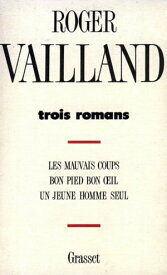 Trois romans【電子書籍】[ Roger Vailland ]