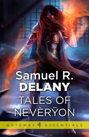 Tales of Neveryon【電子書籍】[ Samuel R. Delany ]