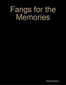Fangs for the Memories