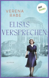 Elisas Versprechen - oder: Ein Lied f?r die Ewigkeit Roman【電子書籍】[ Verena Rabe ]