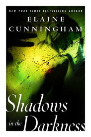 Shadows in the Darkness【電子書籍】[ Elaine Cunningham ]