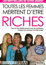 Toutes les femmes m?ritent d'?tre riche【電子書籍】[ Olivier Seban ]