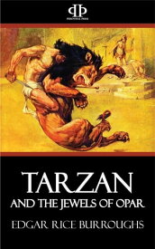 Tarzan and the Jewels of Opar【電子書籍】[ Edgar Rice Burroughs ]