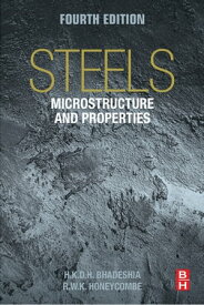 Steels: Microstructure and Properties【電子書籍】[ H.K.D.H. Bhadeshia, Ph.D. ]