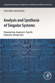 Analysis and Synthesis of Singular Systems【電子書籍】[ Zhiguang Feng ]