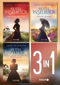 Hotel Inselblick Band 1-3. Das gro?e Familiensaga-Bundle Wolken ?ber dem Meer, Wind der Gezeiten & St?rmische See. Die komplette Amrun-Saga in einem Band【電子書籍】[ Anke Petersen ]