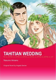 TAHITIAN WEDDING Mills&Boon Comics【電子書籍】[ Angela Devine ]