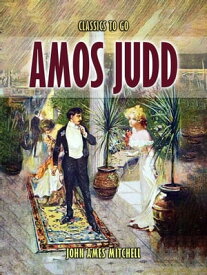 Amos Judd【電子書籍】[ John Ames Mitchell ]