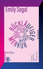 R?ckl?ufiger Merkur【電子書籍】[ Emily Segal ]