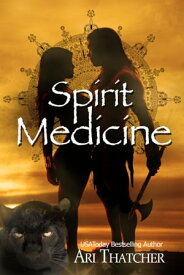 Spirit Medicine【電子書籍】[ Ari Thatcher ]