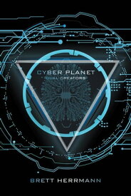 Cyber Planet Dual Creators【電子書籍】[ Brett Herrmann ]