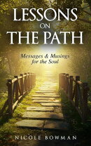 Lessons on the Path: Messages & Musings for the Soul