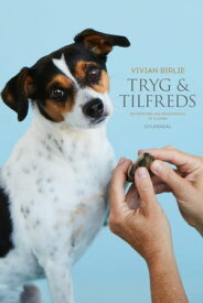 Tryg og tilfreds Zoneterapi og akupressur til hunde【電子書籍】[ Vivian Birlie ]
