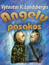 Angel? Pasakos【電子書籍】[ Vytautas V. Landsbergis ]