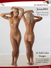 Art Models Jenni001 Figure Drawing Pose Reference【電子書籍】[ Douglas Johnson ]