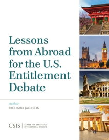 Lessons from Abroad for the U.S. Entitlement Debate【電子書籍】[ Richard Jackson ]