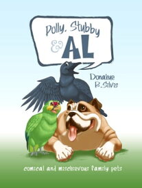 Polly, Stubby & Al【電子書籍】[ Donahue Silvis ]