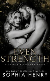 EVEN STRENGTH A Friends-to-Lovers, Age Gap Romance【電子書籍】[ Sophia Henry ]