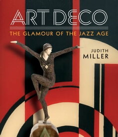 Miller's Art Deco Living with the Art Deco Style【電子書籍】[ Judith Miller ]