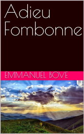 Adieu Fombonne【電子書籍】[ Emmanuel Bove ]
