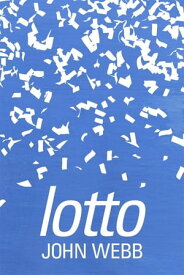 Lotto A Novel【電子書籍】[ John Webb ]