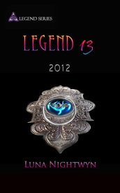Legend 13: 2012【電子書籍】[ Luna Nightwyn ]