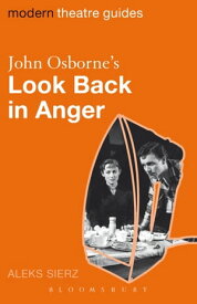 John Osborne's Look Back in Anger【電子書籍】[ Aleks Sierz ]