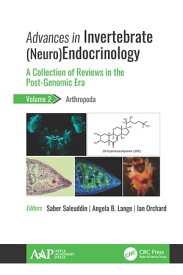 Advances in Invertebrate (Neuro)Endocrinology A Collection of Reviews in the Post-Genomic Era, Volume 2: Arthropoda【電子書籍】