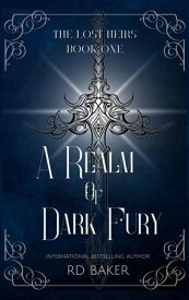 A Realm of Dark Fury【電子書籍】[ RD Baker ]