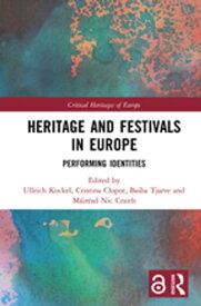 Heritage and Festivals in Europe Performing Identities【電子書籍】