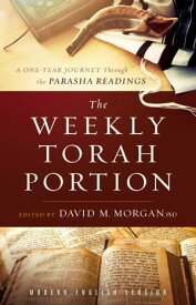 The Weekly Torah Portion A One-Year Journey Through the Parasha Readings【電子書籍】