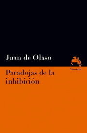 Paradojas de la inhibici?n【電子書籍】[ Juan de Olaso ]