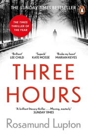 Three Hours The Top Ten Sunday Times Bestseller【電子書籍】[ Rosamund Lupton ]