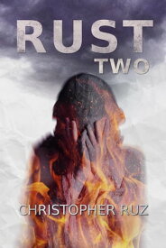 Rust: Two【電子書籍】[ Christopher Ruz ]