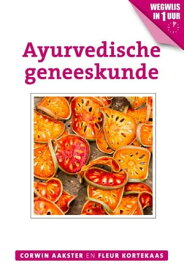 Ayurvedische geneeskunde【電子書籍】[ Corwin Aakster ]